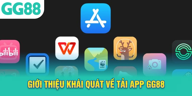 Giới thiệu khái quát về tải app GG88